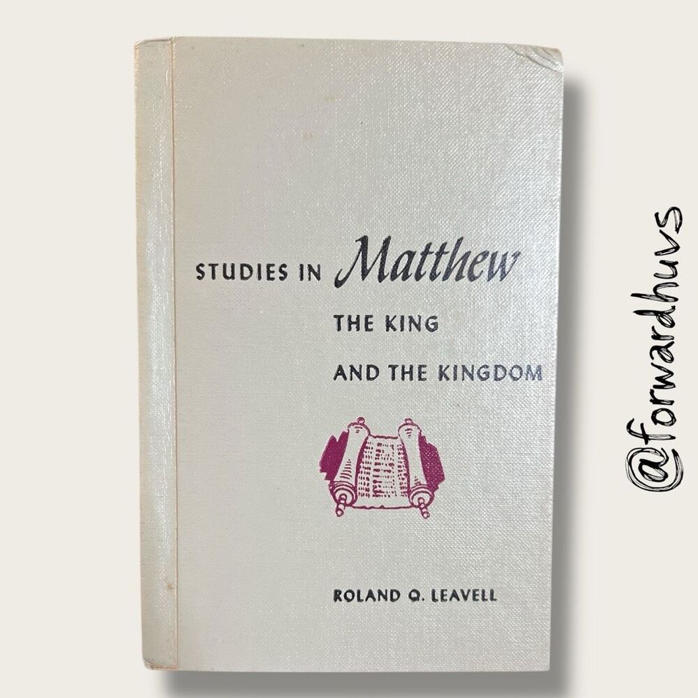 Studies in Matthew – Roland Q. Leavell – 1962 Hardcover